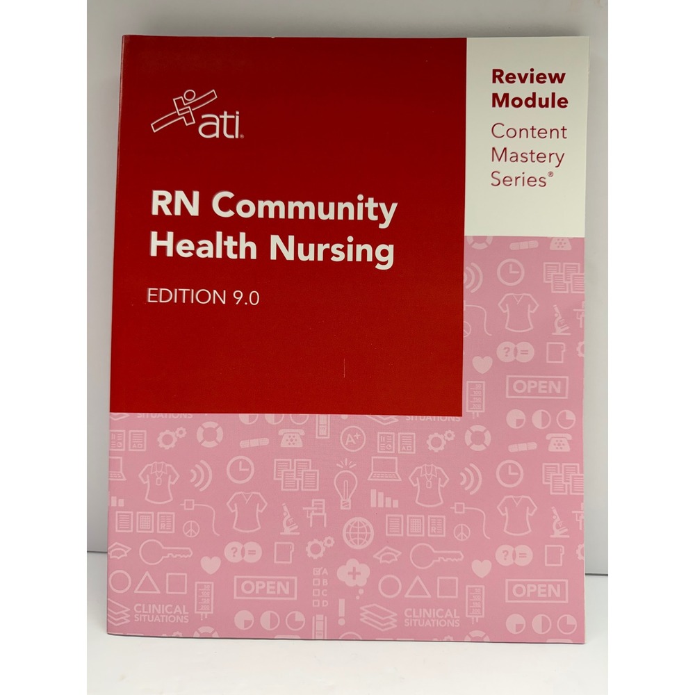 ATI RN Community Health Nursing Edition 9.0 Review Module Content Mastery Series